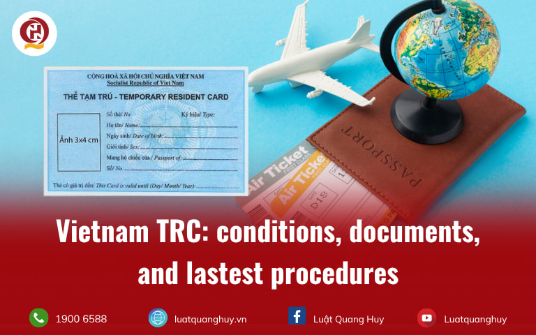 A guide to the Vietnam temporary residence card (TRC): Conditions, dossier, and procedures.